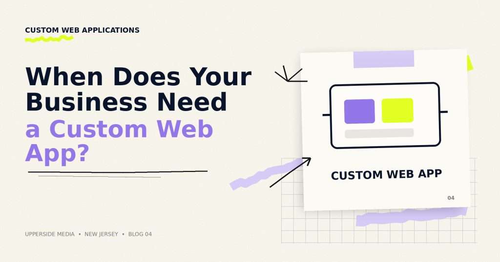 When Does Your New Jersey Business Need a Custom Web App?